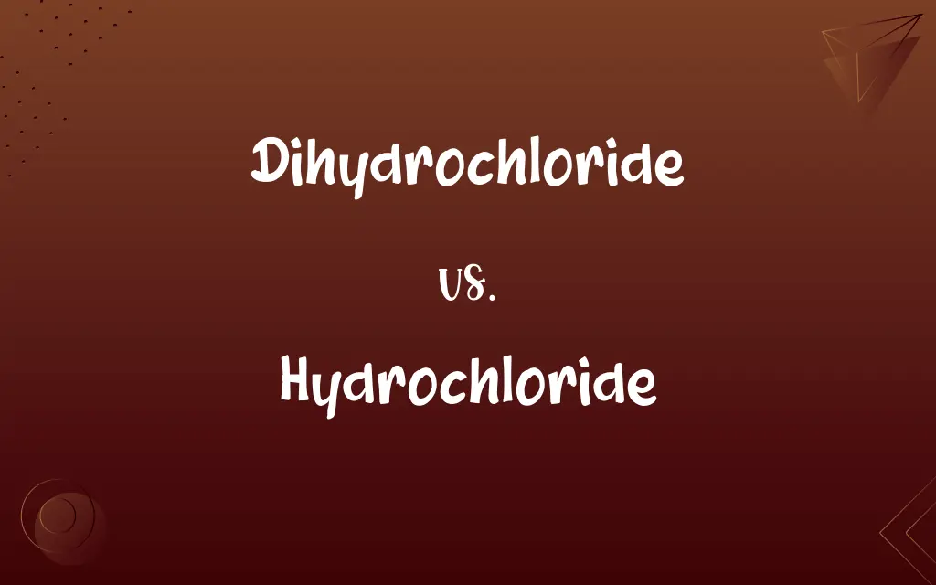 Dihydrochloride vs. Hydrochloride