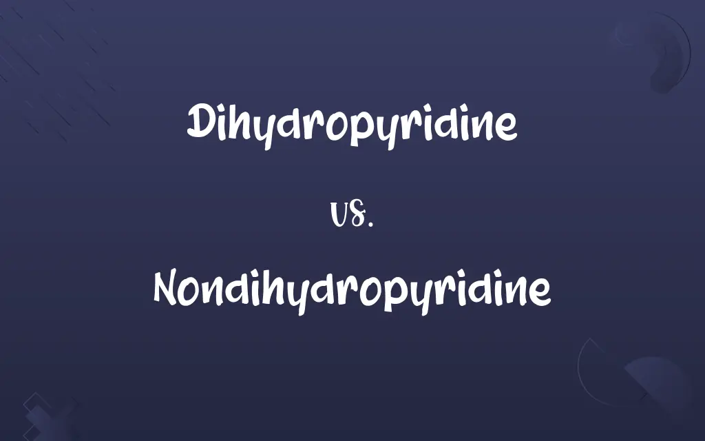 Dihydropyridine vs. Nondihydropyridine