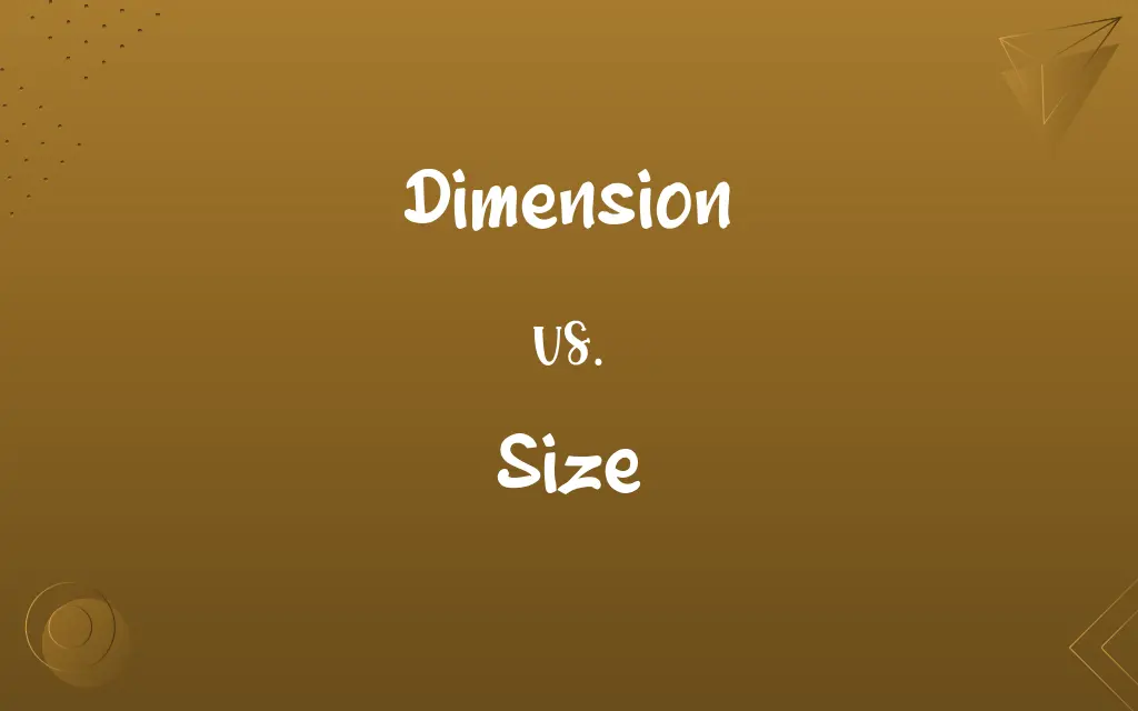 Dimension vs. Size