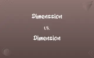 Dimenssion vs. Dimension