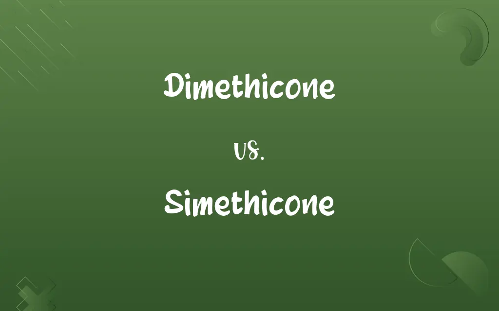 Dimethicone vs. Simethicone