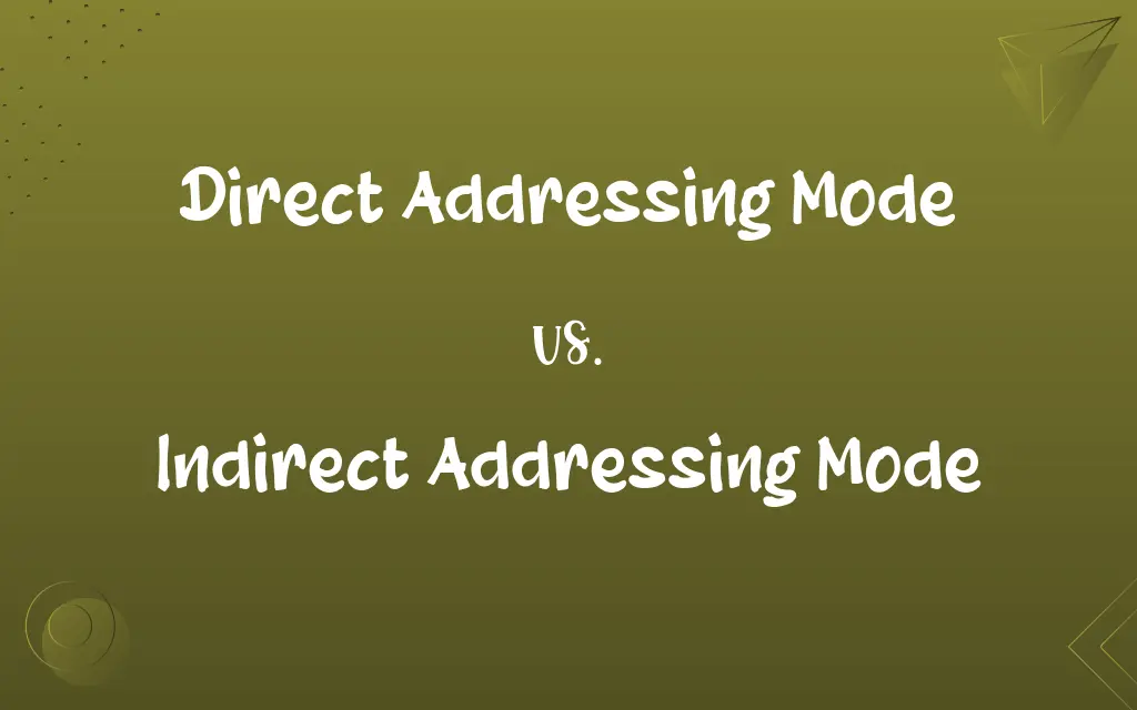 Direct Addressing Mode vs. Indirect Addressing Mode