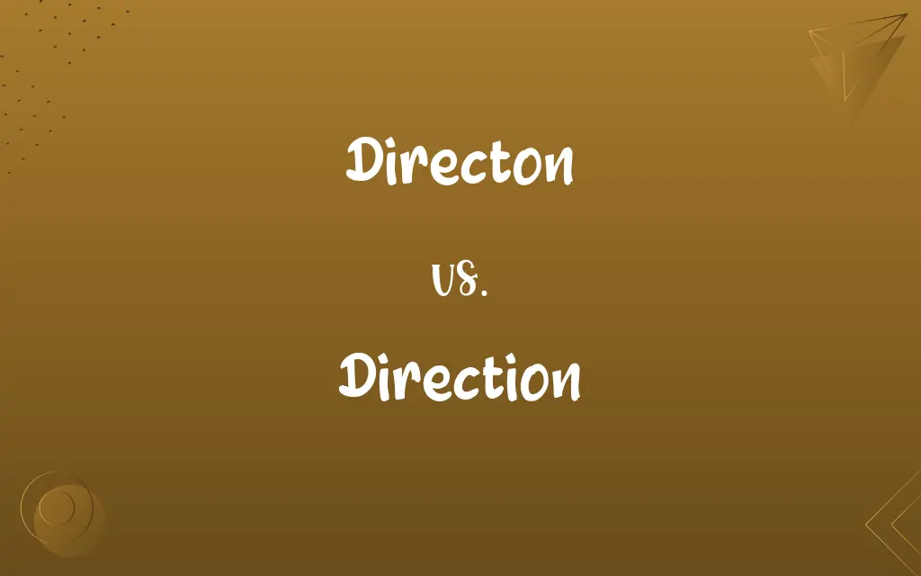 Directon vs. Direction