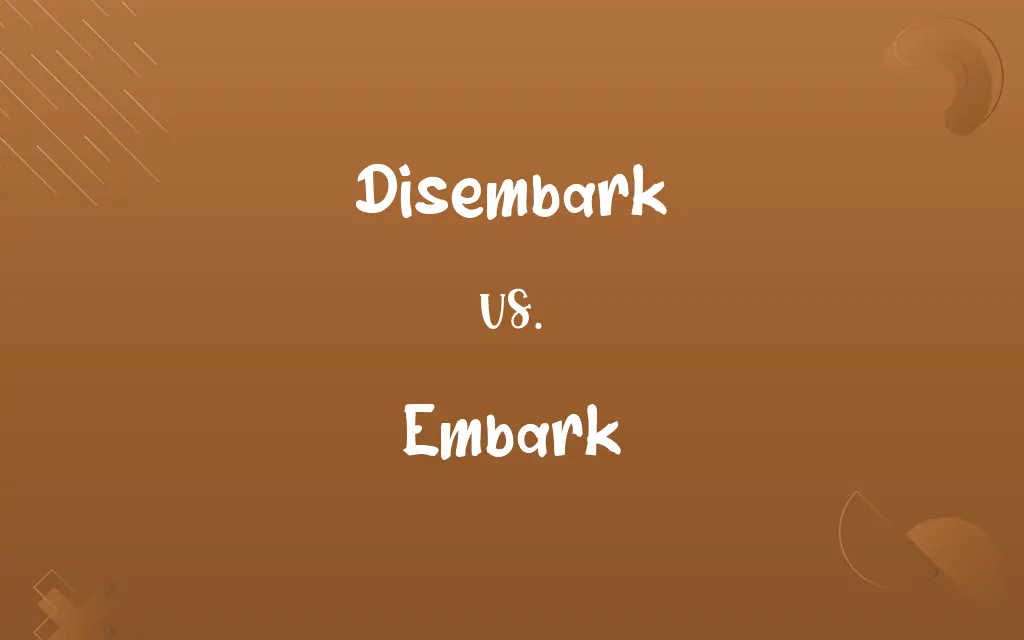 Disembark vs. Embark