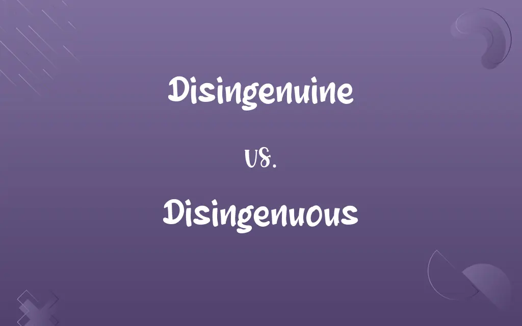 Disingenuine vs. Disingenuous