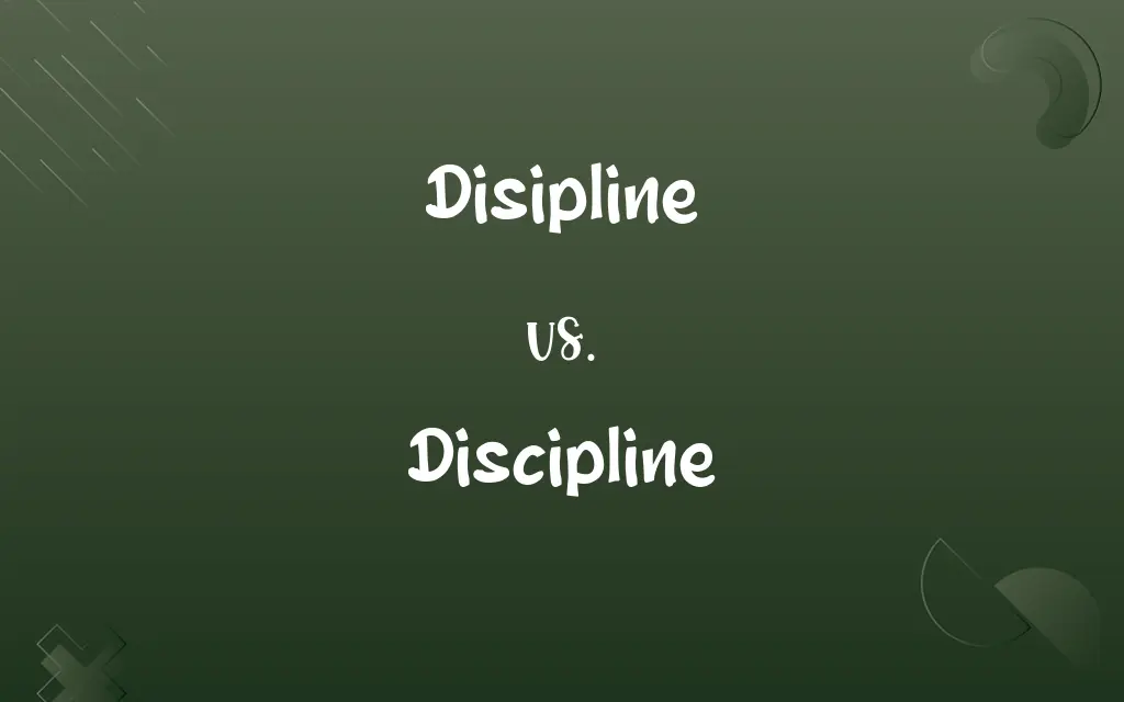 Disipline vs. Discipline