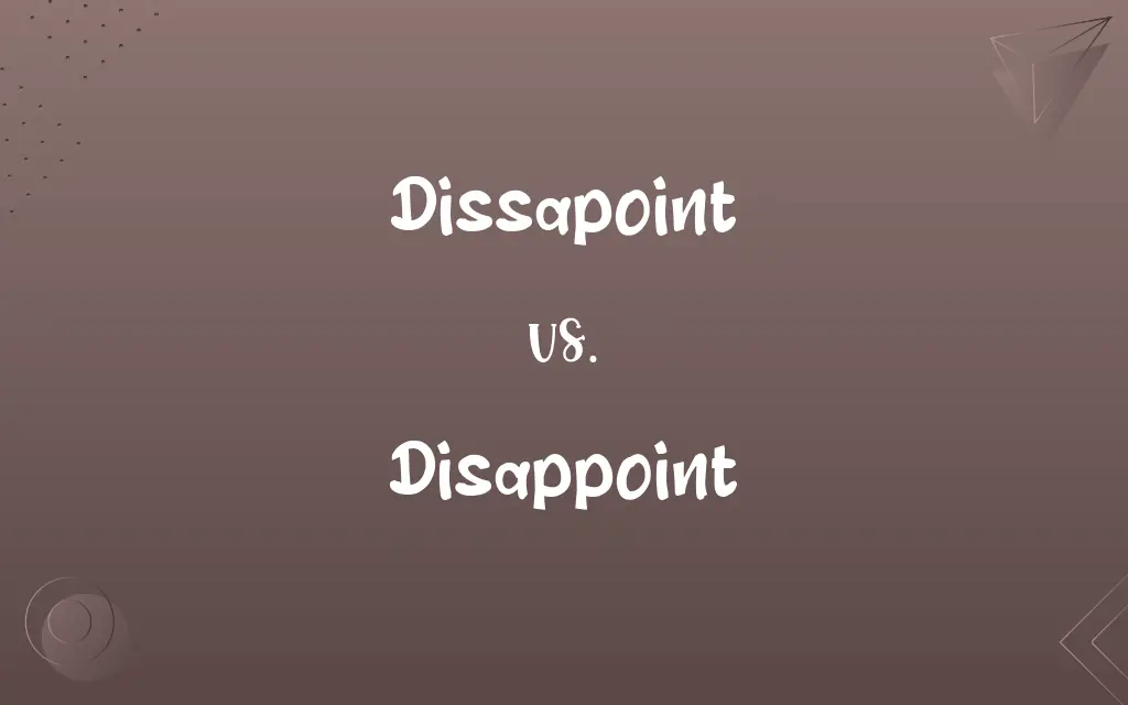 Dissapoint vs. Disappoint