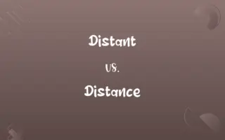 Distant vs. Distance