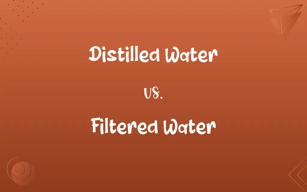 Distilled Water vs. Filtered Water