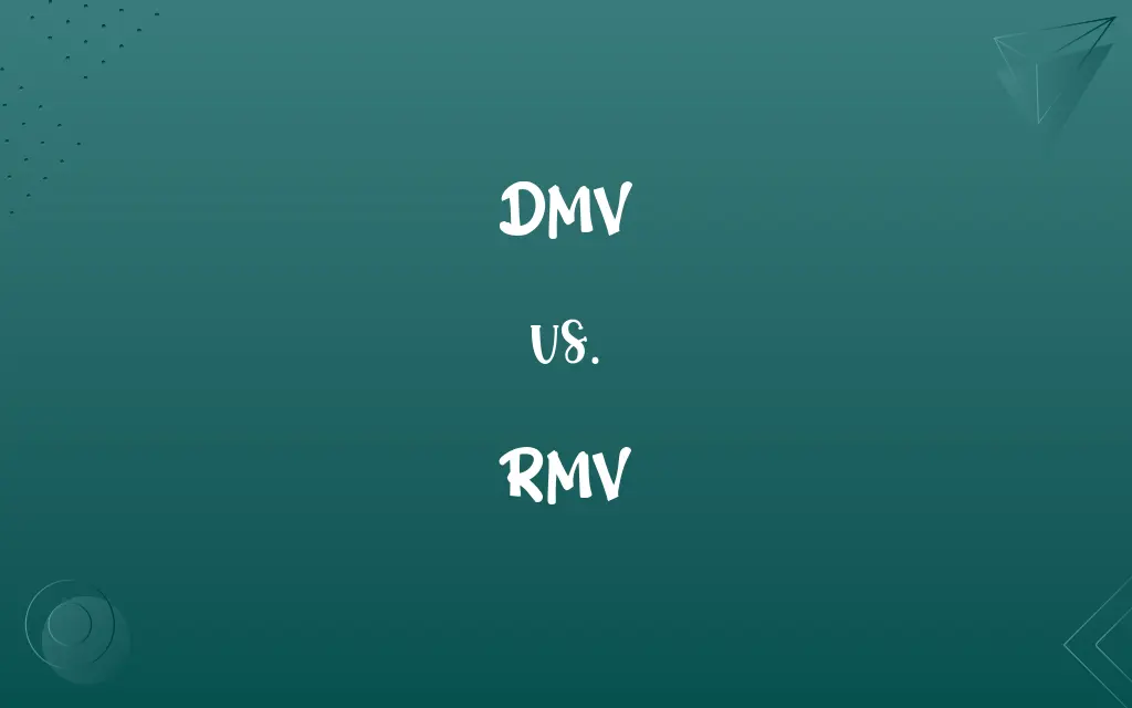 DMV vs. RMV