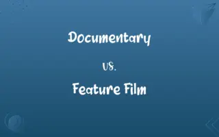 Documentary vs. Feature Film