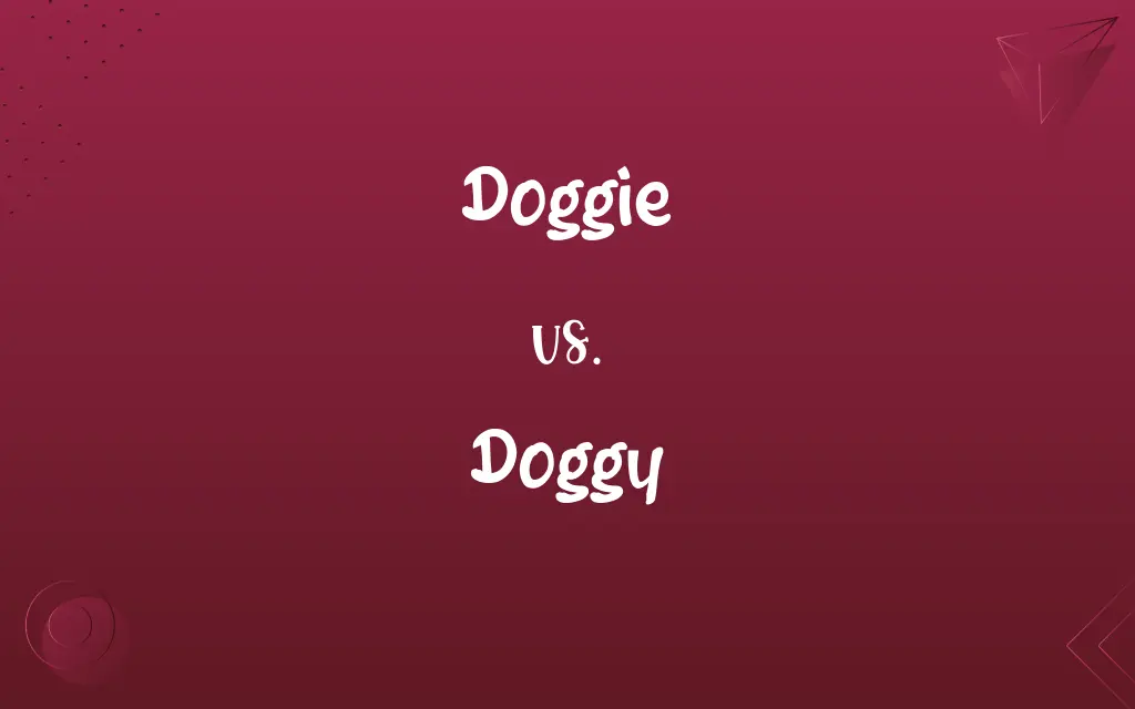 Doggie vs. Doggy