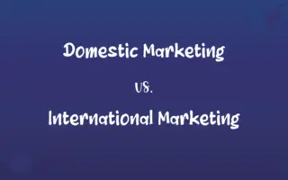 Domestic Marketing vs. International Marketing