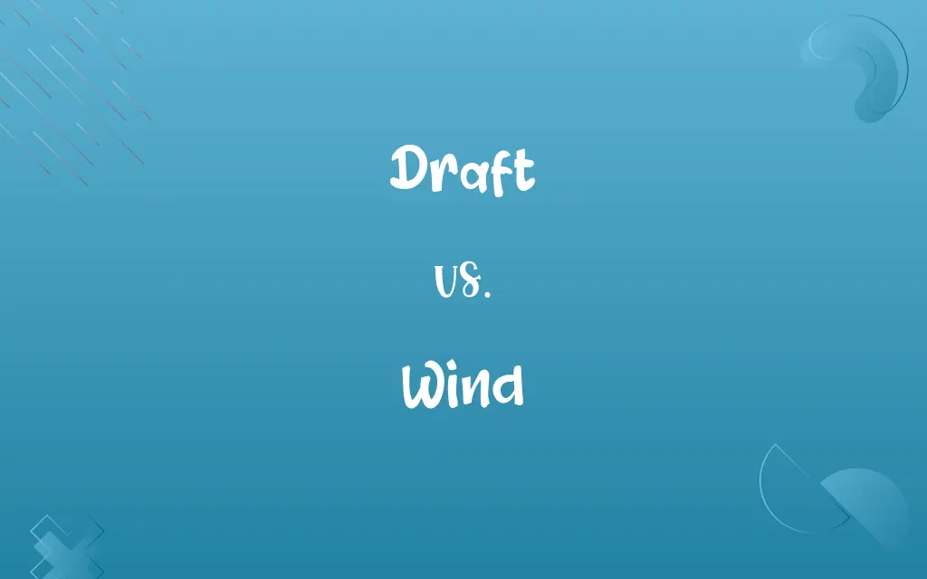 Draft vs. Wind