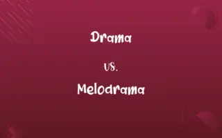 Drama vs. Melodrama