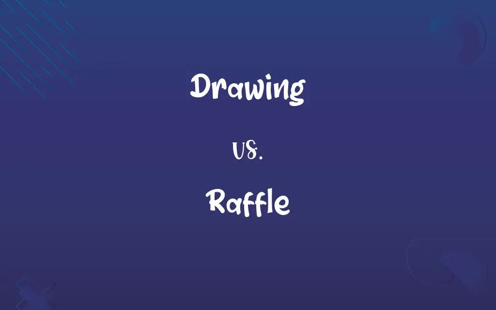 Drawing vs. Raffle