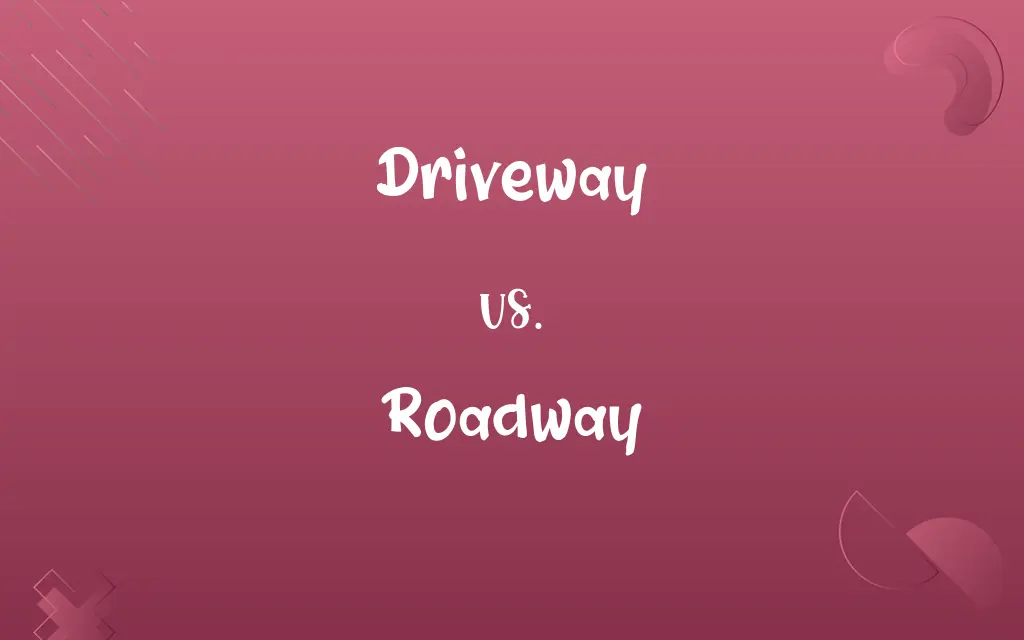 Driveway vs. Roadway