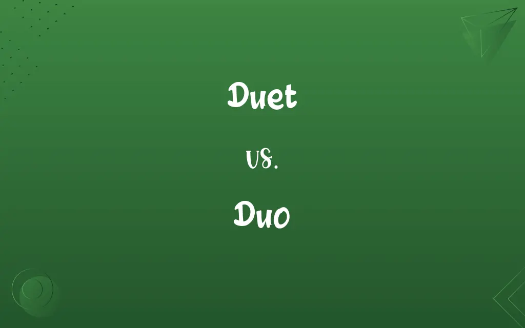 Duet vs. Duo