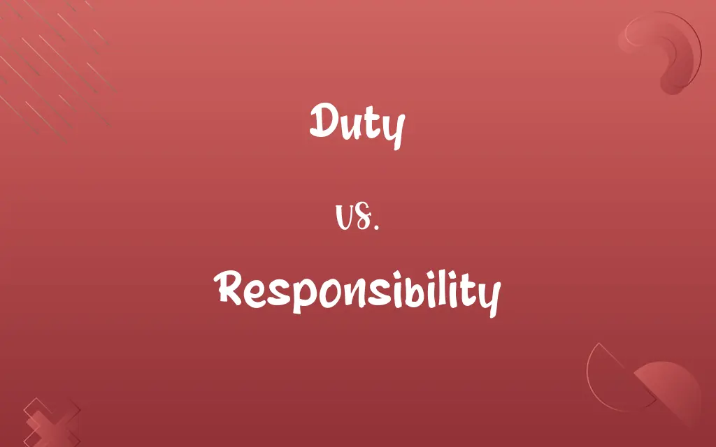 Duty vs. Responsibility
