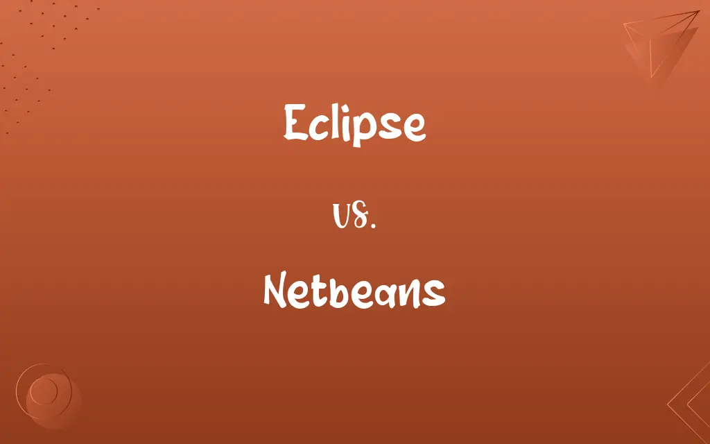 Eclipse vs. Netbeans