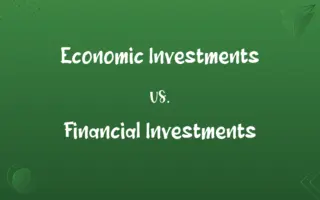 Economic Investments vs. Financial Investments
