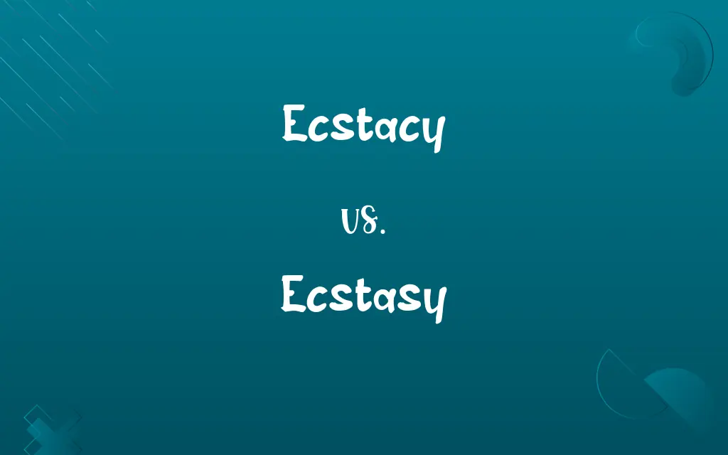 Ecstacy vs. Ecstasy