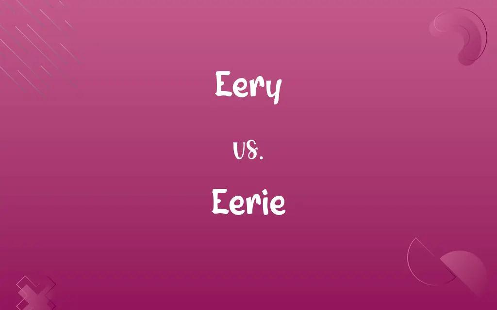 Eery vs. Eerie