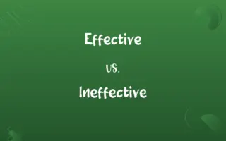 Effective vs. Ineffective