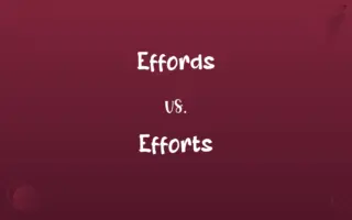 Effords vs. Efforts