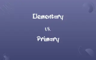 Elementary vs. Primary