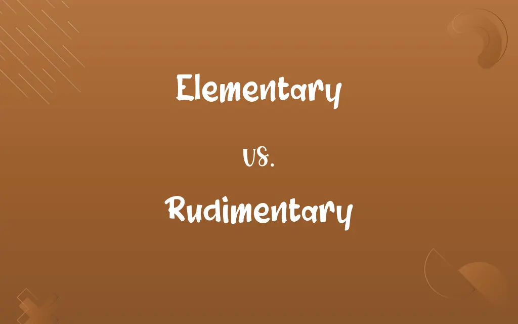 Elementary vs. Rudimentary