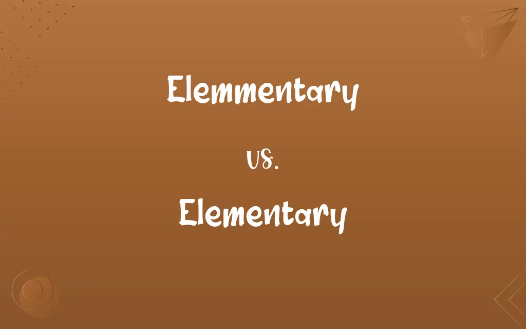 Elemmentary vs. Elementary