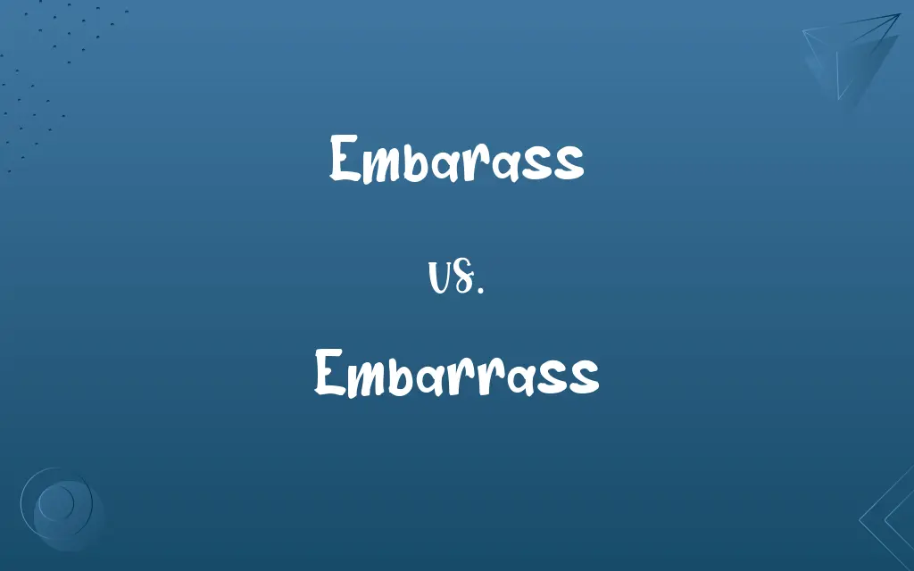 Embarass vs. Embarrass