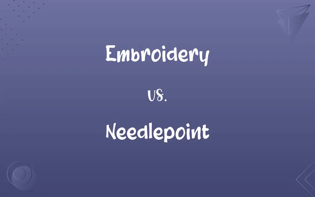 Embroidery vs. Needlepoint