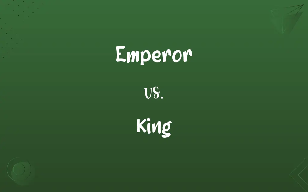 Emperor vs. King