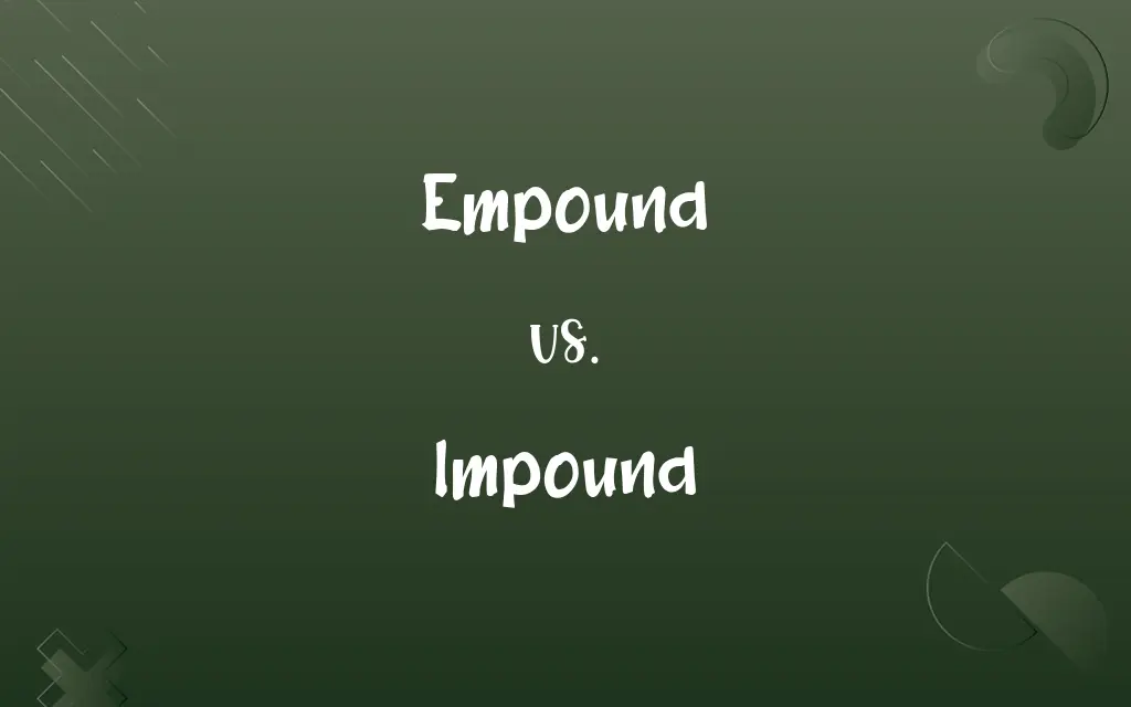 Empound vs. Impound
