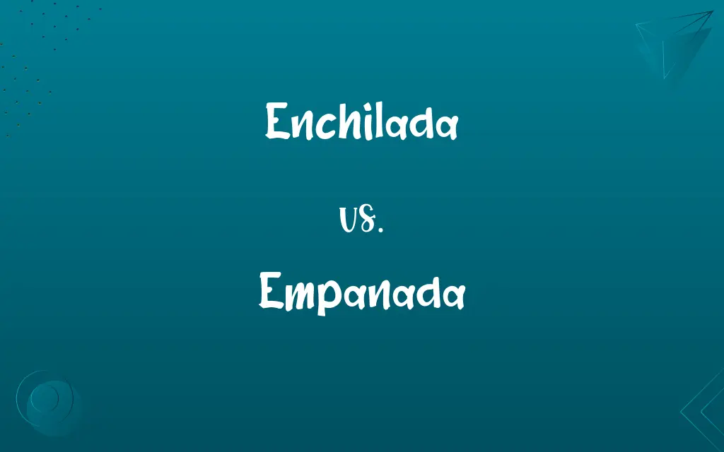 Enchilada vs. Empanada