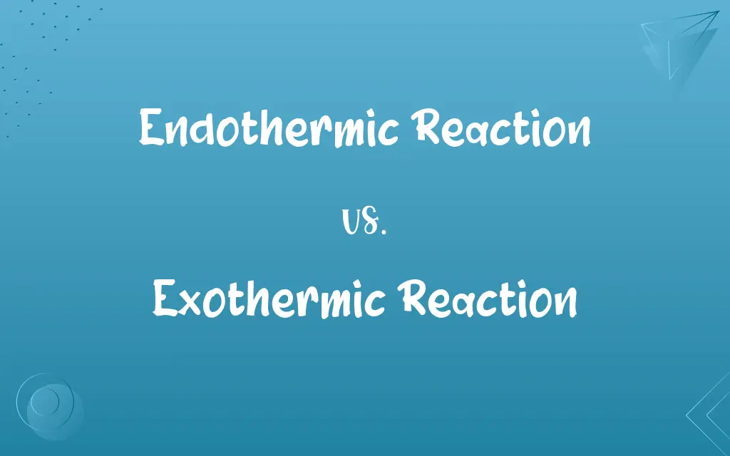 Endothermic Reaction vs. Exothermic Reaction