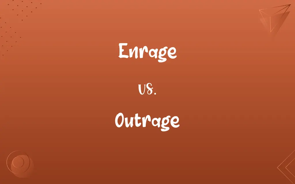 Enrage vs. Outrage