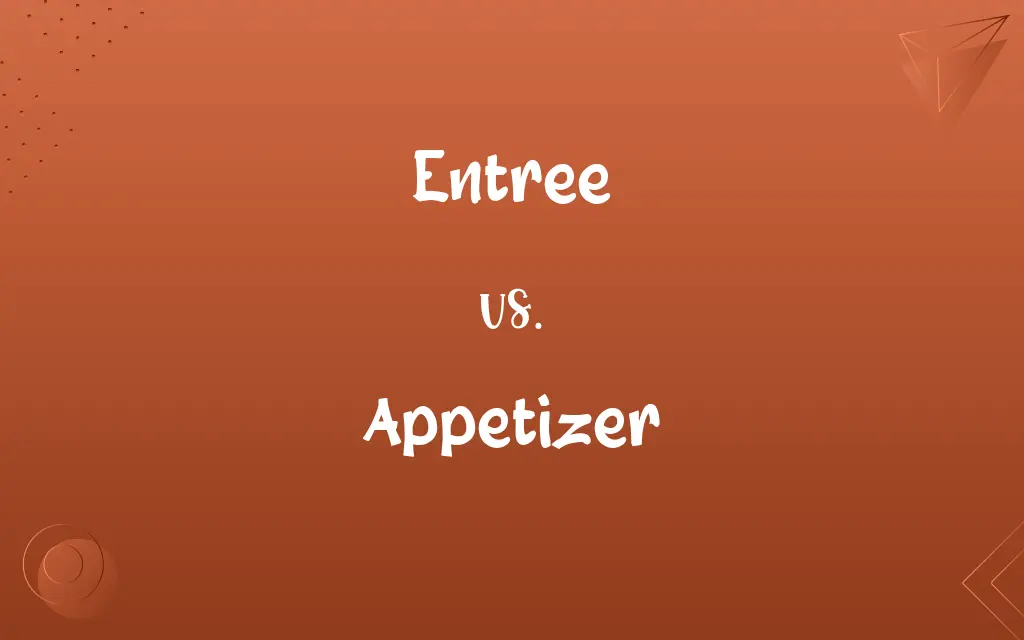 Entree vs. Appetizer