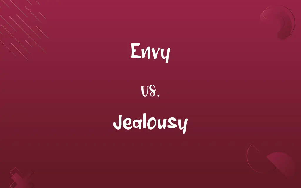 Envy vs. Jealousy