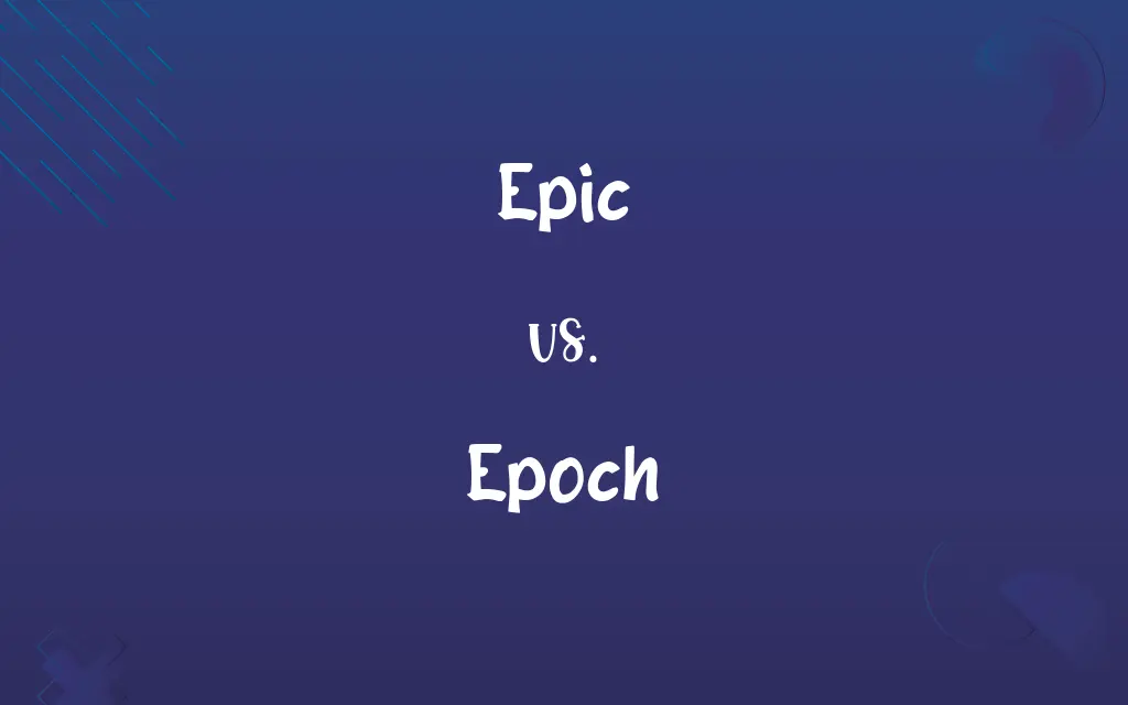 Epic vs. Epoch