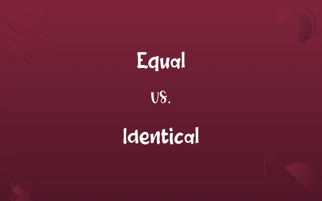 Equal vs. Identical