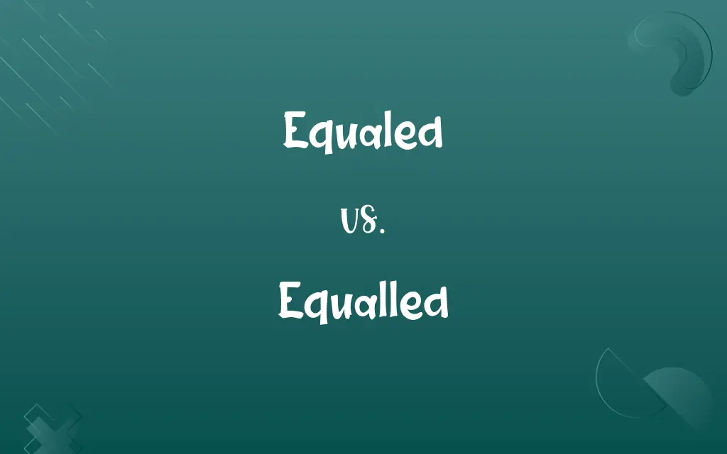 Equaled vs. Equalled
