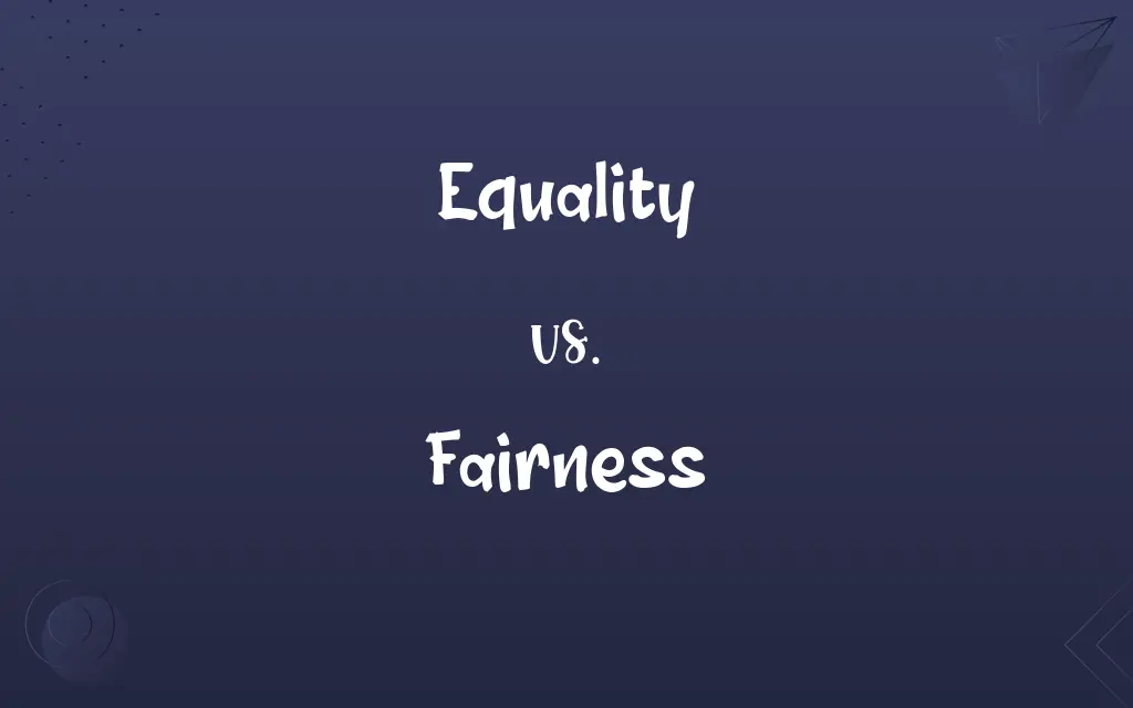 Equality vs. Fairness