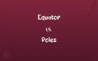 Equator vs. Poles