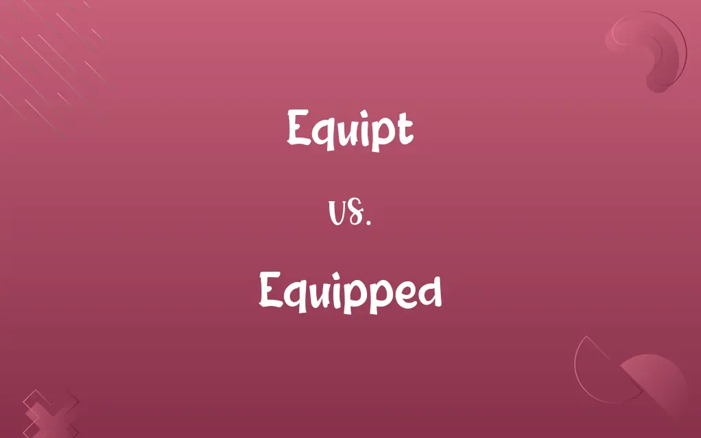 Equipt vs. Equipped