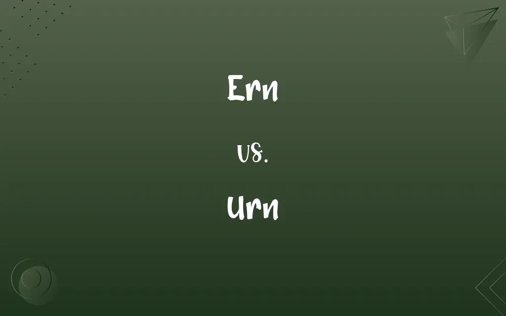 Ern vs. Urn