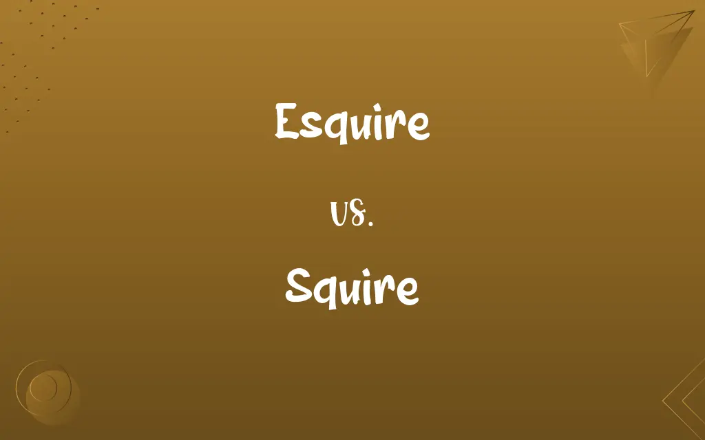 Esquire vs. Squire