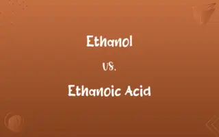 Ethanol vs. Ethanoic Acid